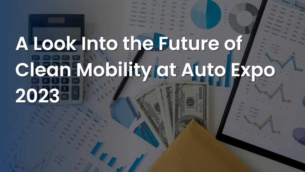 A Look Into The Future Of Clean Mobility At Auto Expo 2023